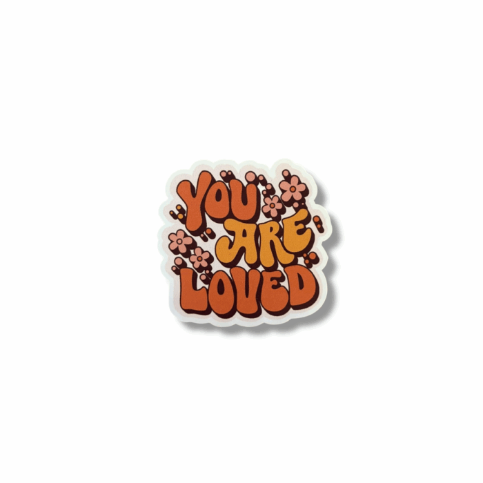 You Are Loved Sticker
