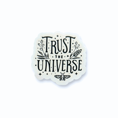 Trust The Universe Sticker