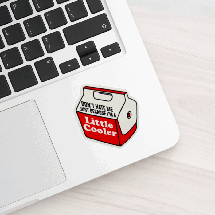 Don't Hate Me Just Because I'm a Little Cooler Sticker - Image 2