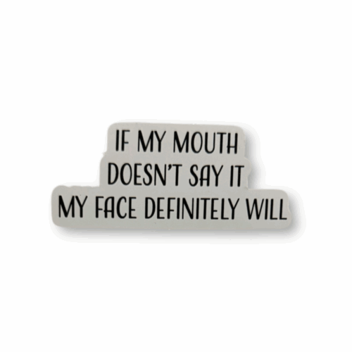 My Face Definitely Will... Sticker