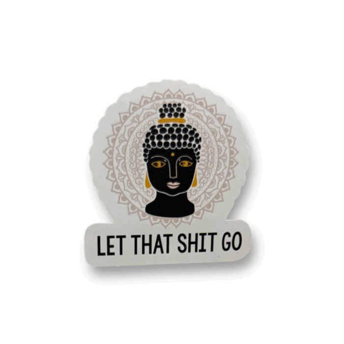 Buddha Let that Sh!t Go Circle Sticker