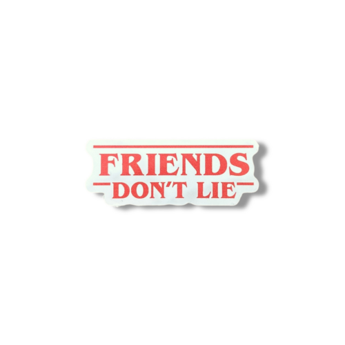 Friends Don't Lie Stranger Things Sticker